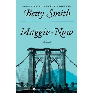 Maggie-Now -- Betty Smith